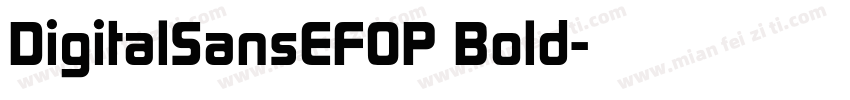 DigitalSansEFOP Bold字体转换